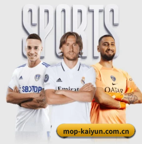 五大体育板块覆盖,从比分到直播全覆盖 - kaiyun
